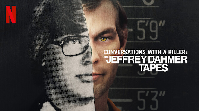 Conversations with a Killer: The Jeffrey Dahmer Tapes (2022) - Netflix | Flixable